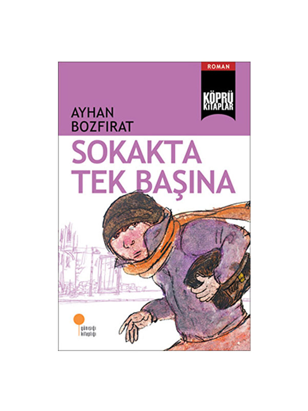 Köprü Kitaplar 2 Sokakta Tek Başına Ayhan Bozfırat