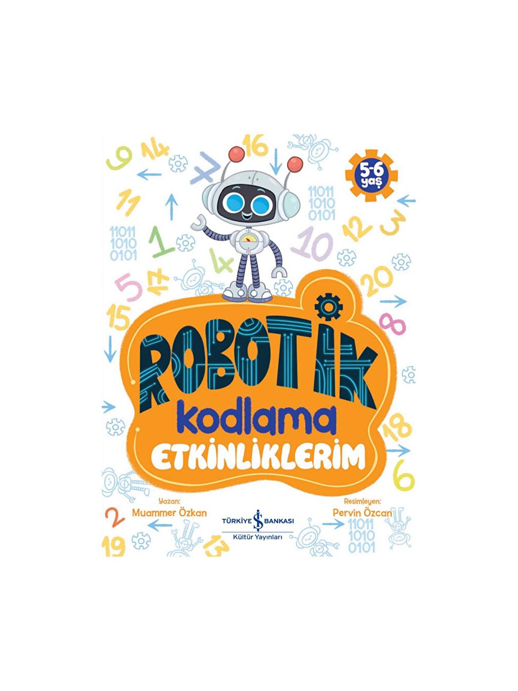 Türkiye İş Bankası Kültür Yayınları Robotik Kodlama Etkinliklerim 5-6 Yaş