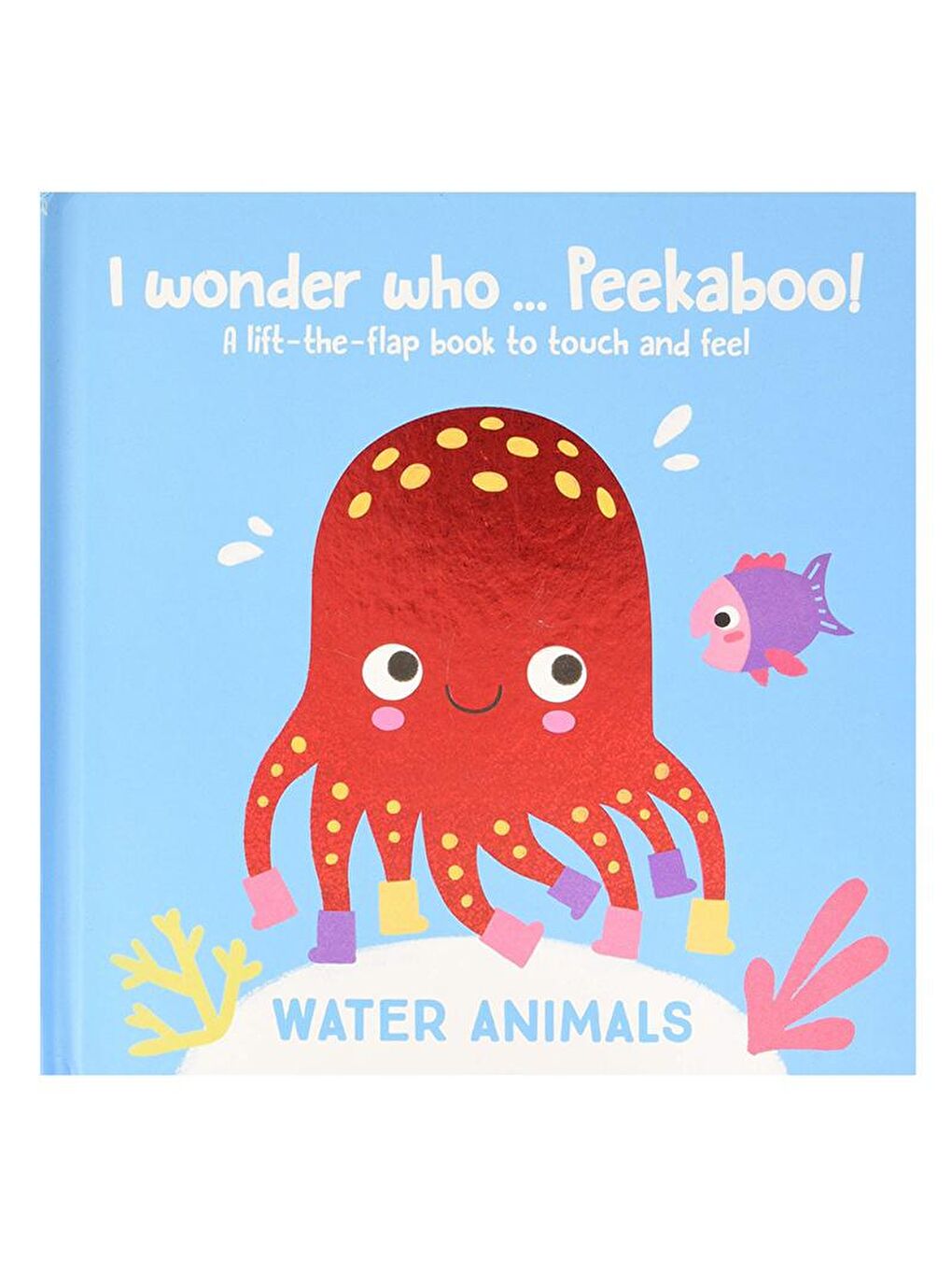 Yoyo Books Renksiz I Wonder Who… Peekaboo - Water Animals