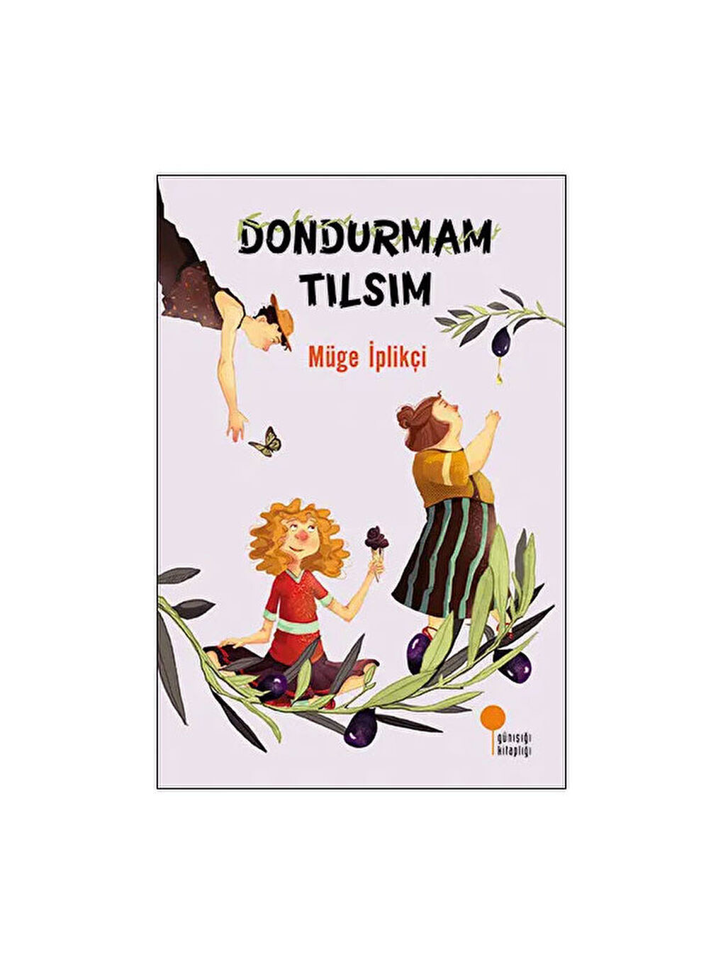 Dondurmam Tılsım Müge İplikçi