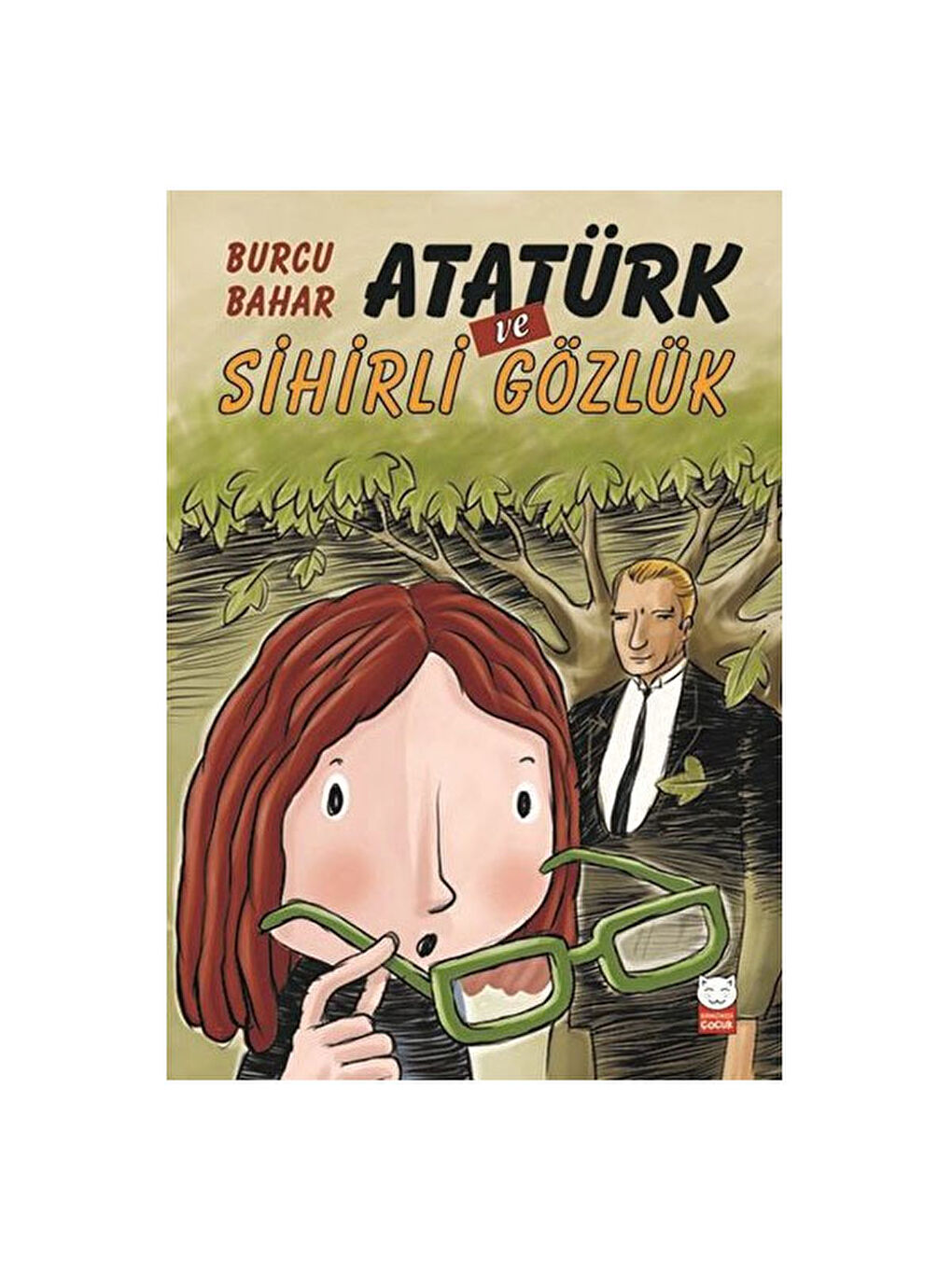 Atatürk ve Sihirli Gözlük Burcu Bahar