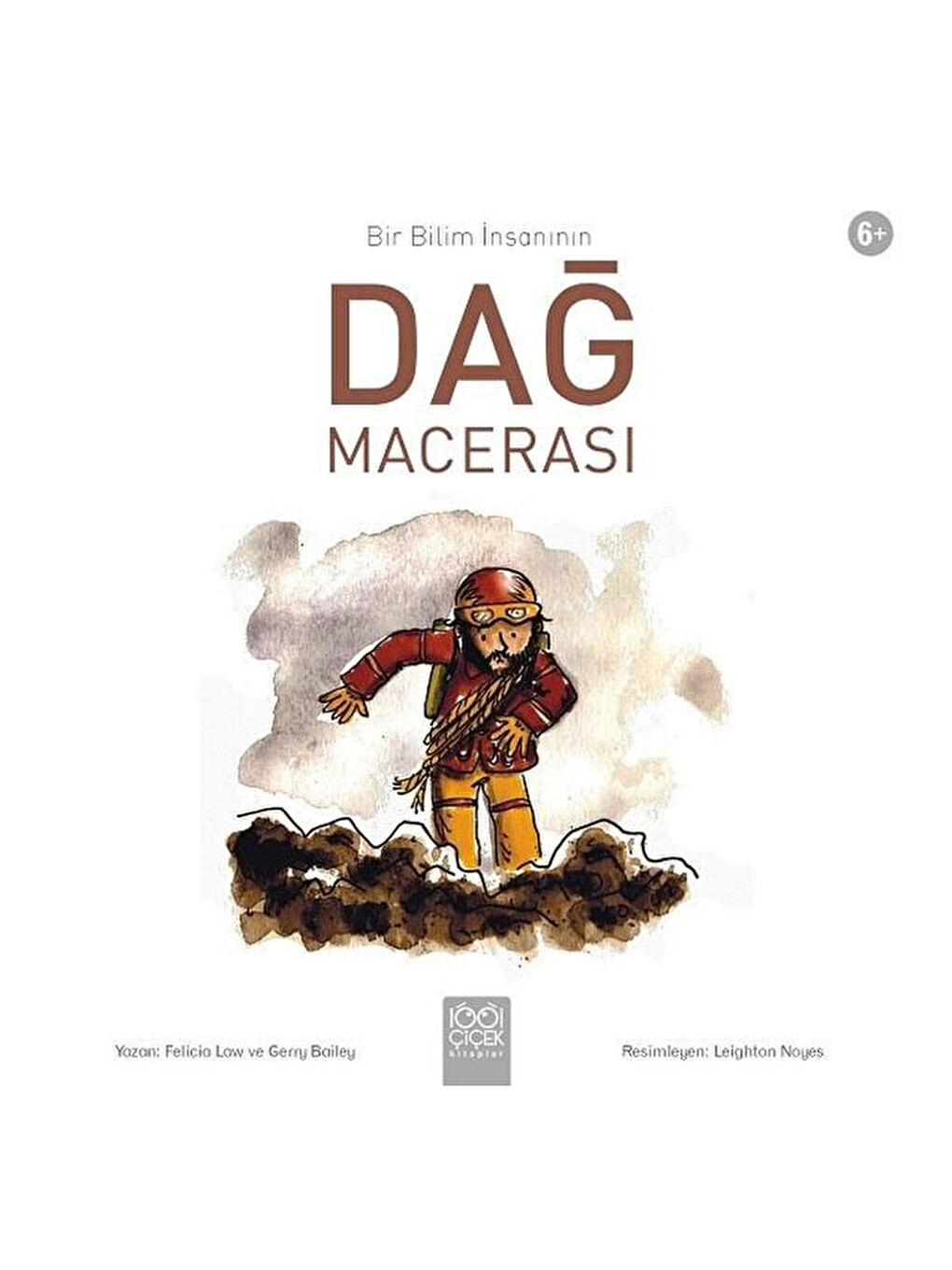 Bir Bilim İnsanının Dağ Macerası Felicia Law 1001 Çiçek Yayınları