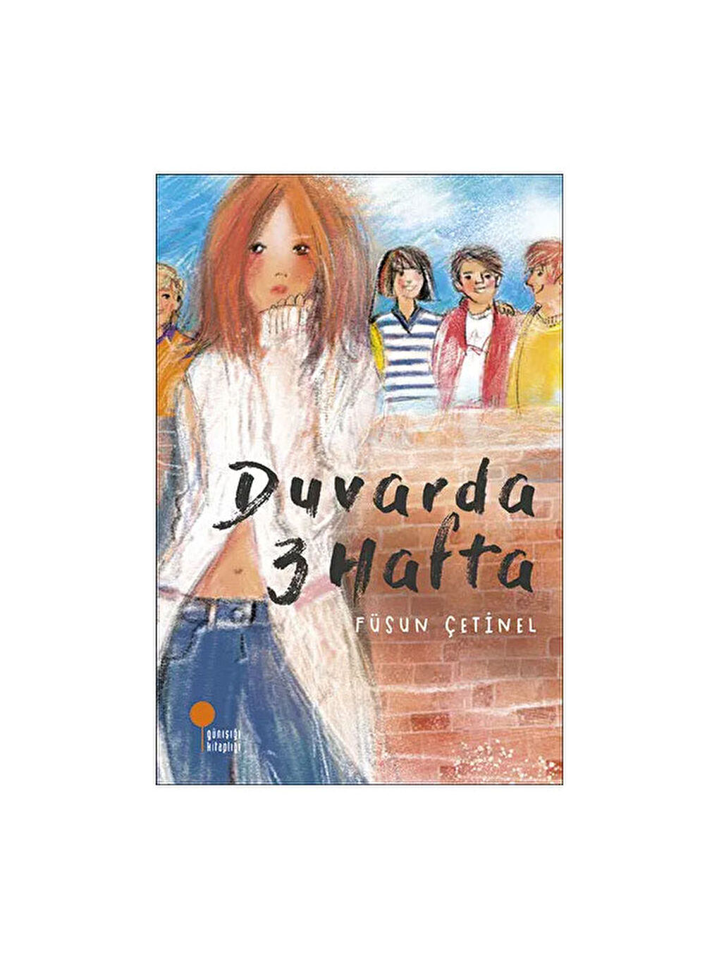 Duvarda 3 Hafta Füsun Çetinel