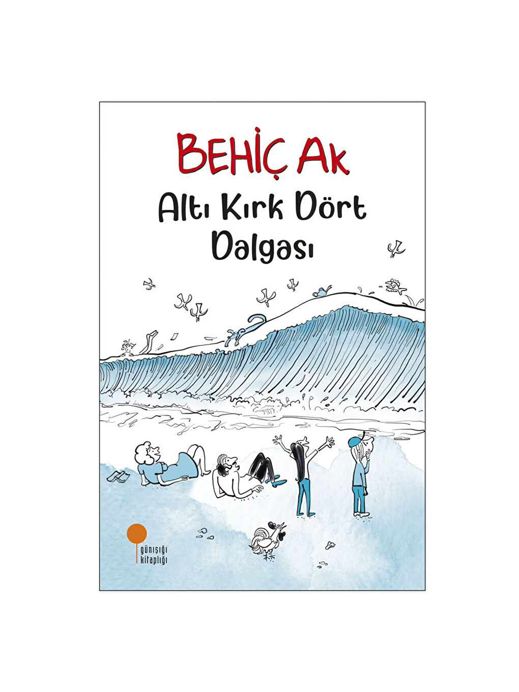 Altı Kırk Dört Dalgası Behiç Ak