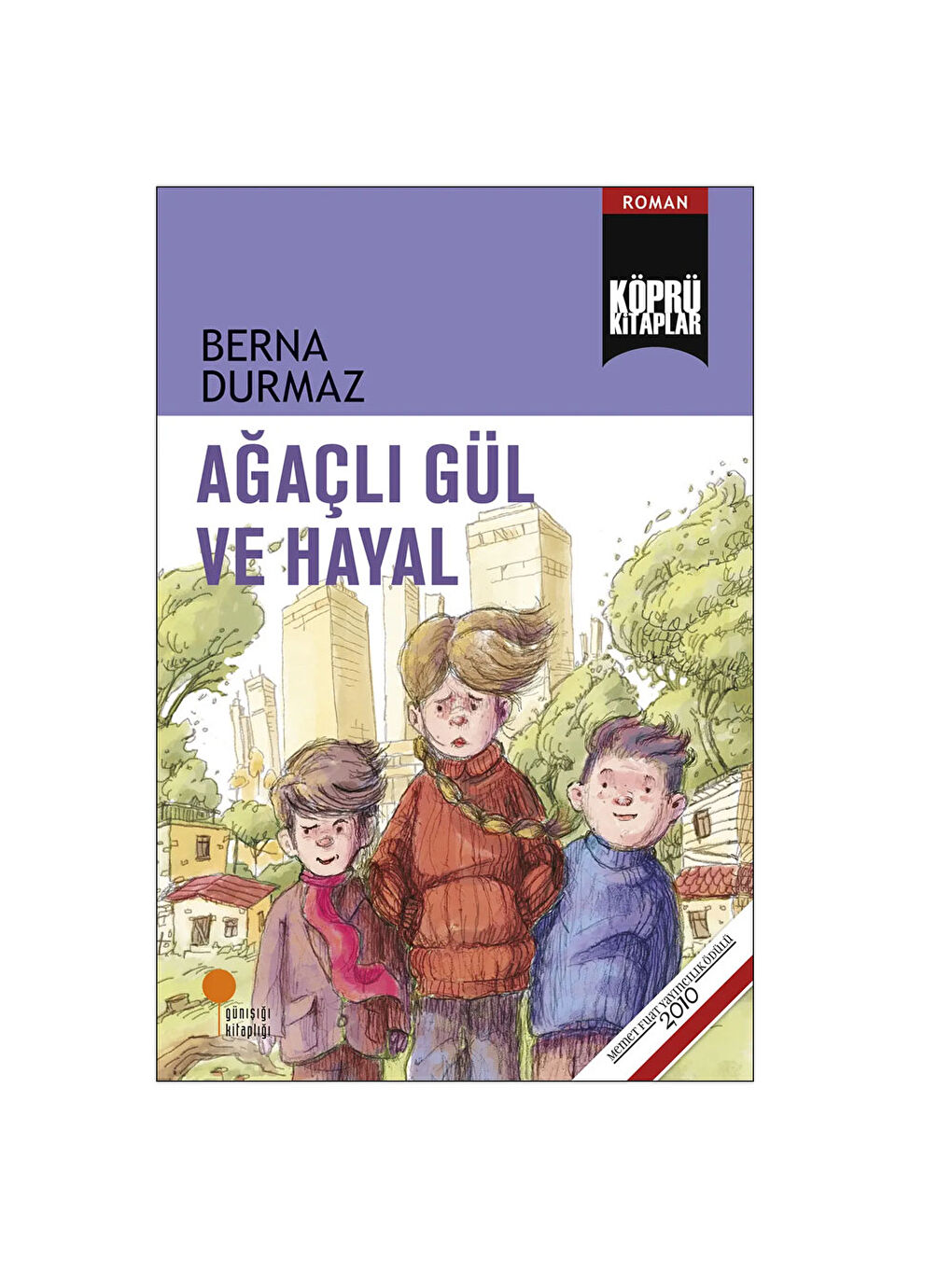 Ağaçlı Gül ve Hayal Berna Durmaz