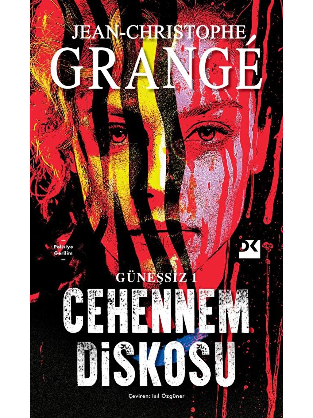 Güneşsiz 1: Cehennem Diskosu - Jean-Christophe Grangé