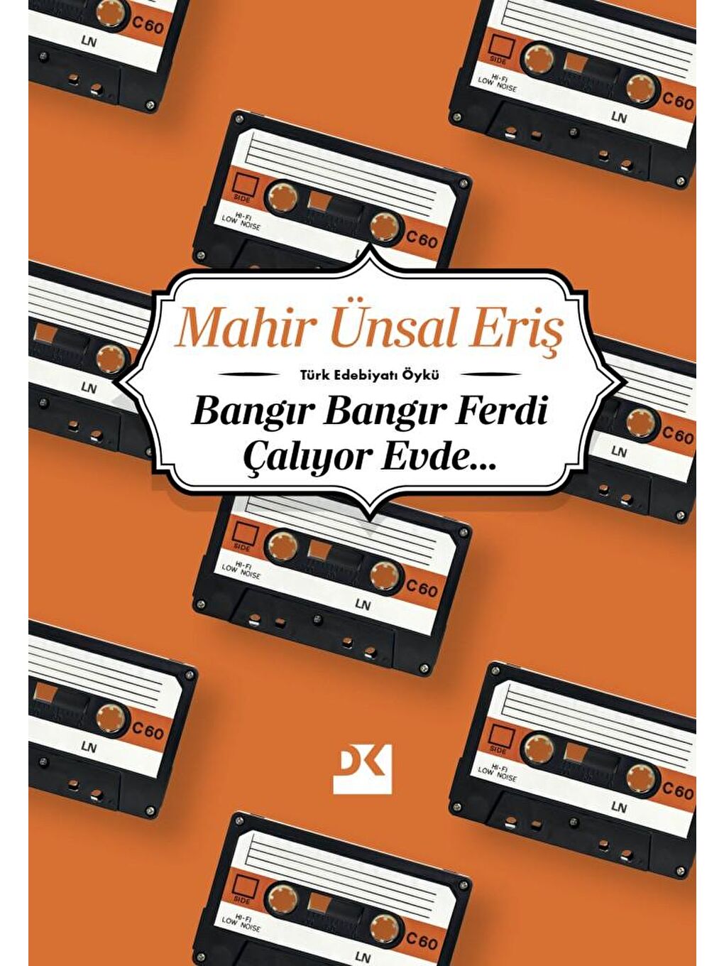 Doğan Kitap Bangır Bangır Ferdi Çalıyor Evde - Mahir Ünsal Eriş
