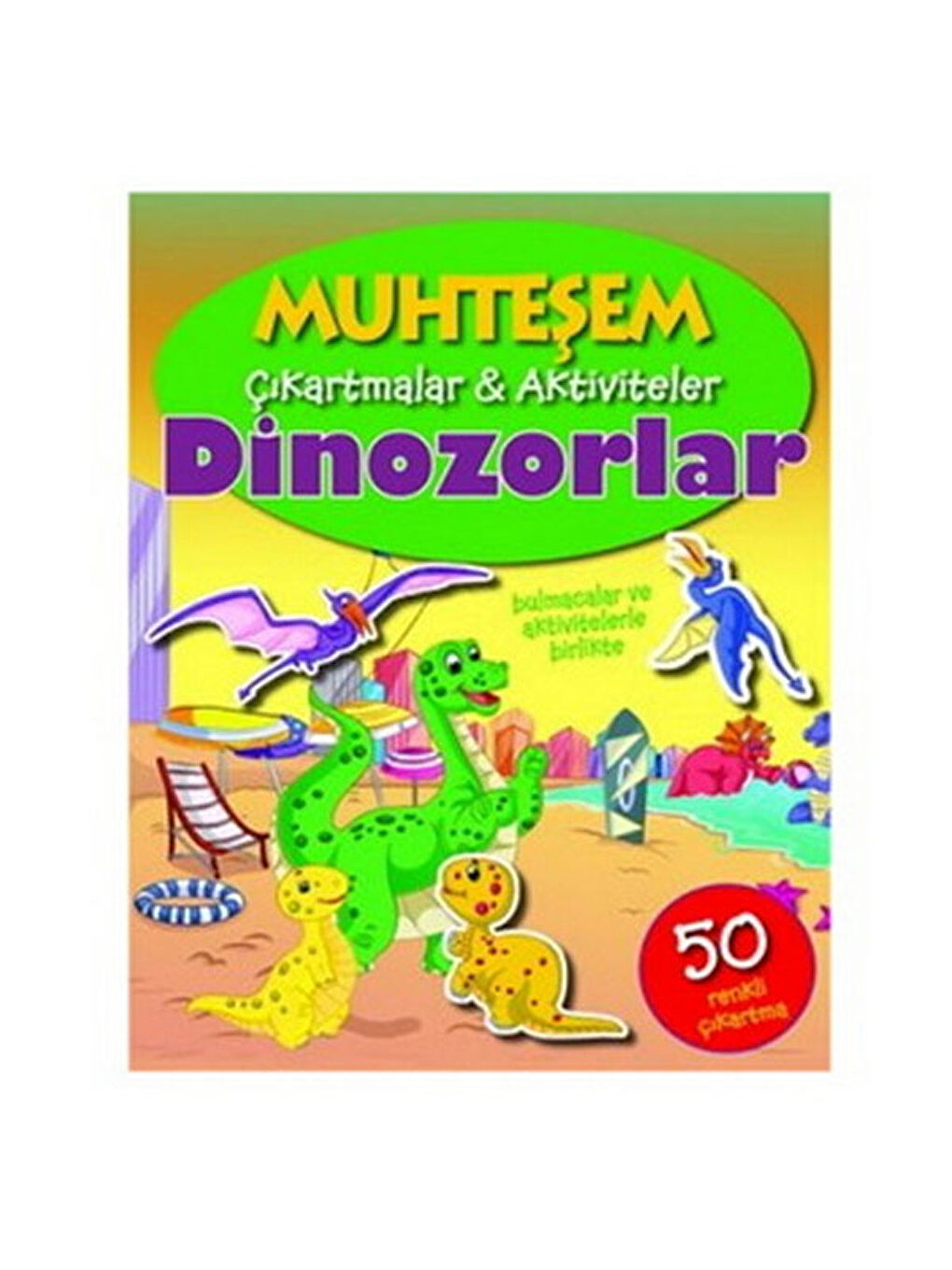Muhteşem Çıkartmalar Aktiviteler Dinozorlar Parıltı Yayıncılık