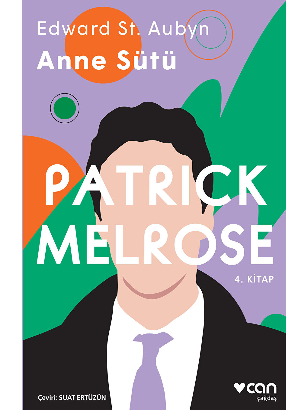 Can Yayınları Renksiz Patrick Melrose - Anne Sütü