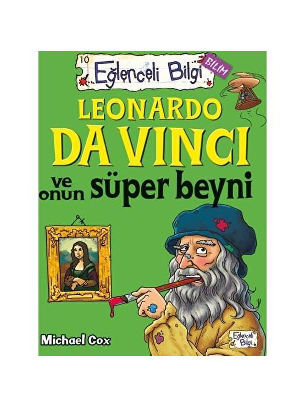 Eğlenceli Bilgi Yayınları Bilim Lenardo Da Vıncı Ve Onun Süper Beyni - Michealm Cox KTP