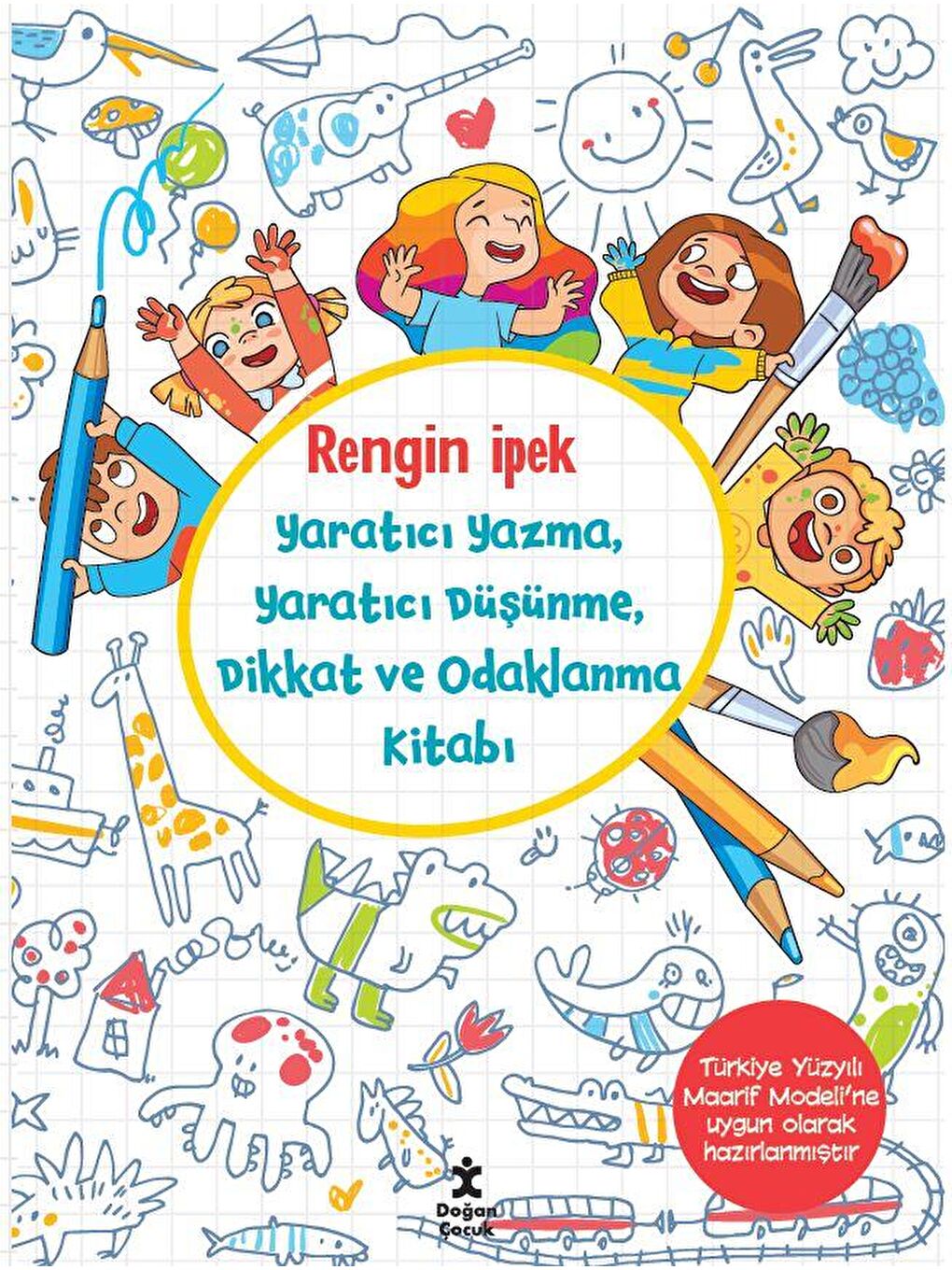 Yaratıcı Yazma, Yaratıcı Düşünme, Dikkat Ve Odaklanma Kitabı - Rengin İpek