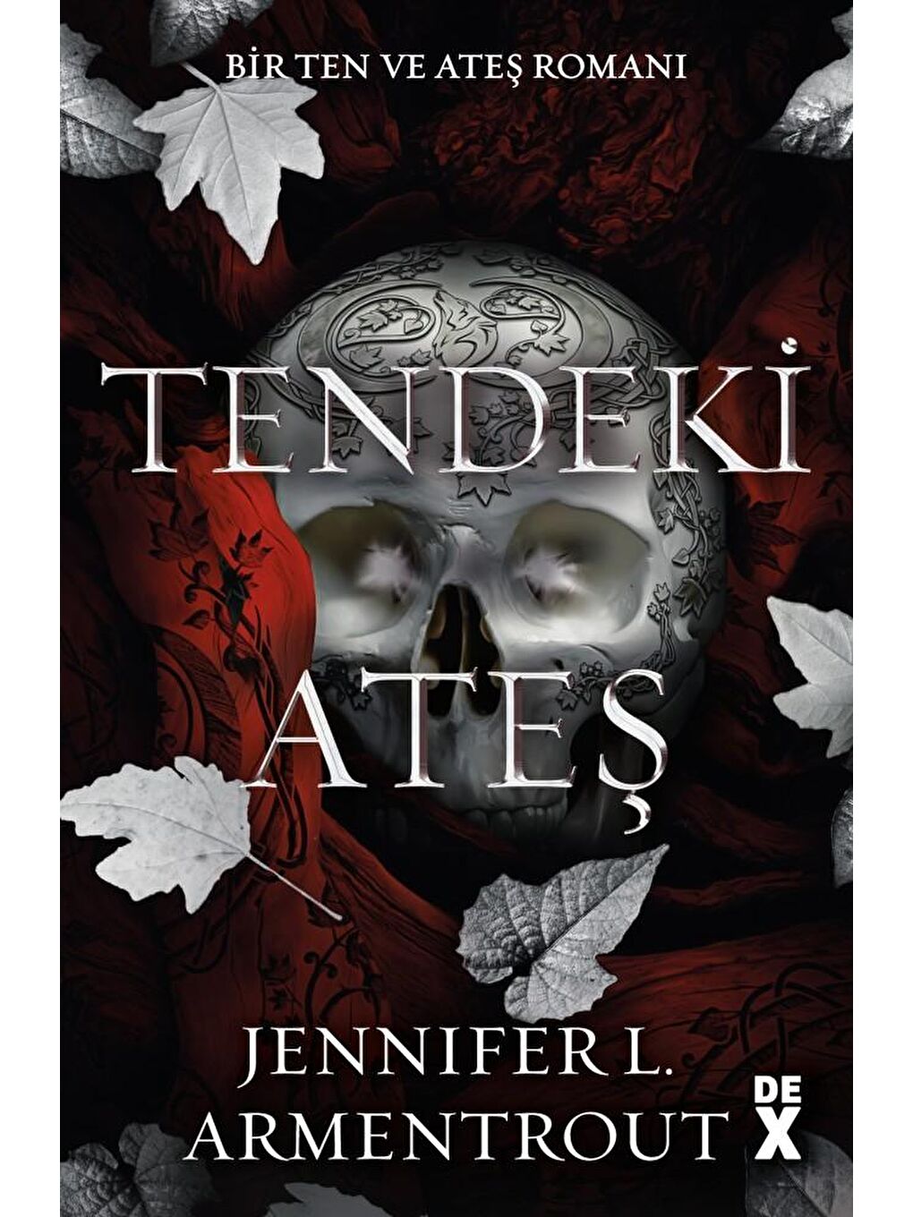 Ten Ve Ateş 3: Tendeki Ateş - Jennifer L. Armentrout