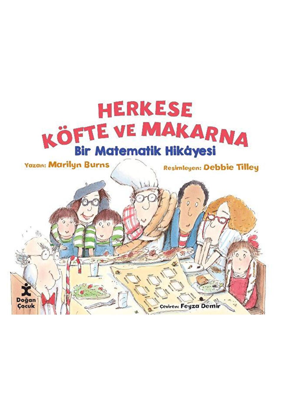 Doğan Çocuk Beyaz Herkese Köfte Ve Makarna - Bir Matematik Hikâyesi - Marilyn Burns