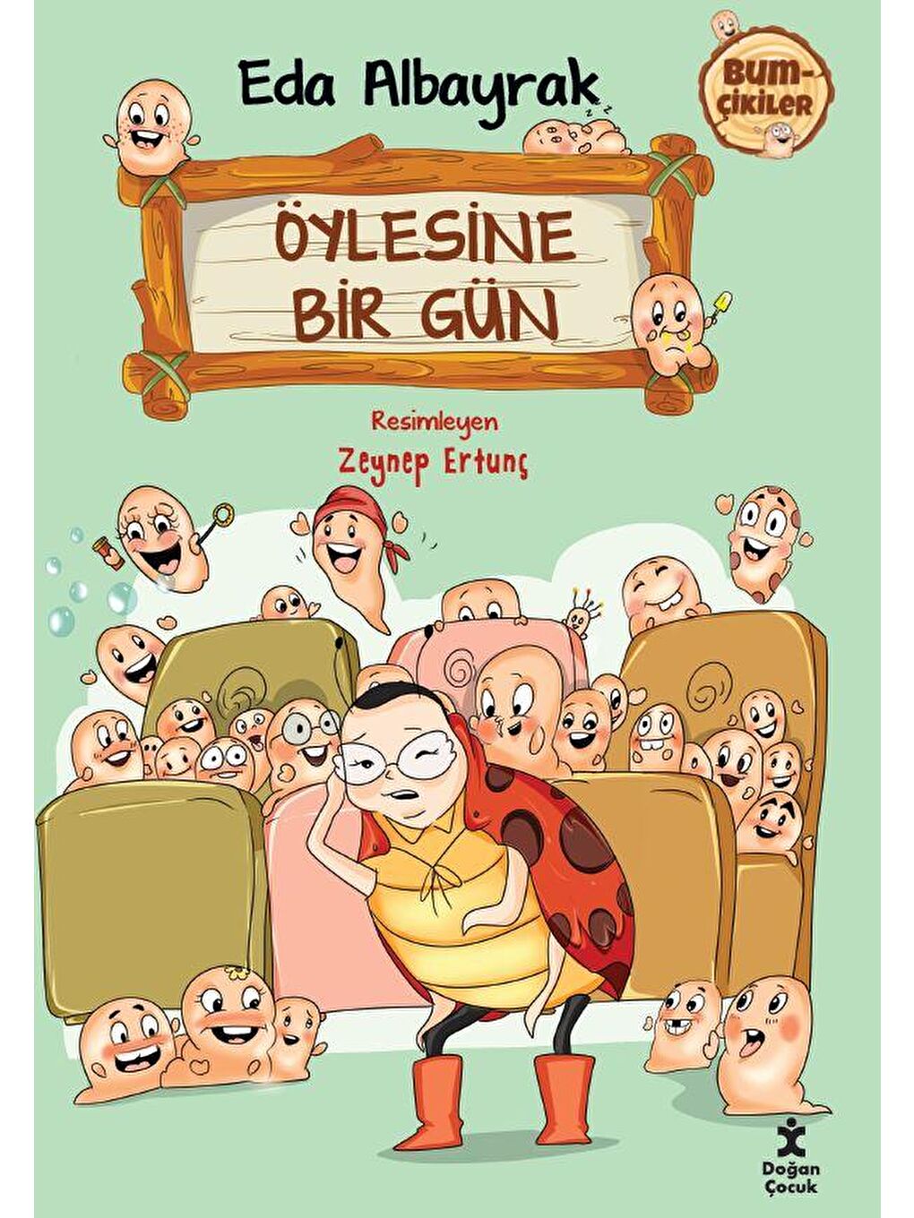 Doğan Çocuk Beyaz Bumçikiler 2 – Öylesine Bir Gün - Eda Albayrak