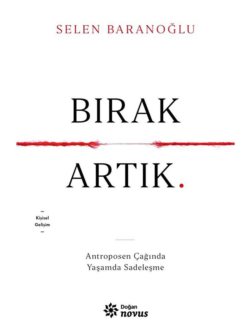 Bırak Artık - Selen Baranoğlu