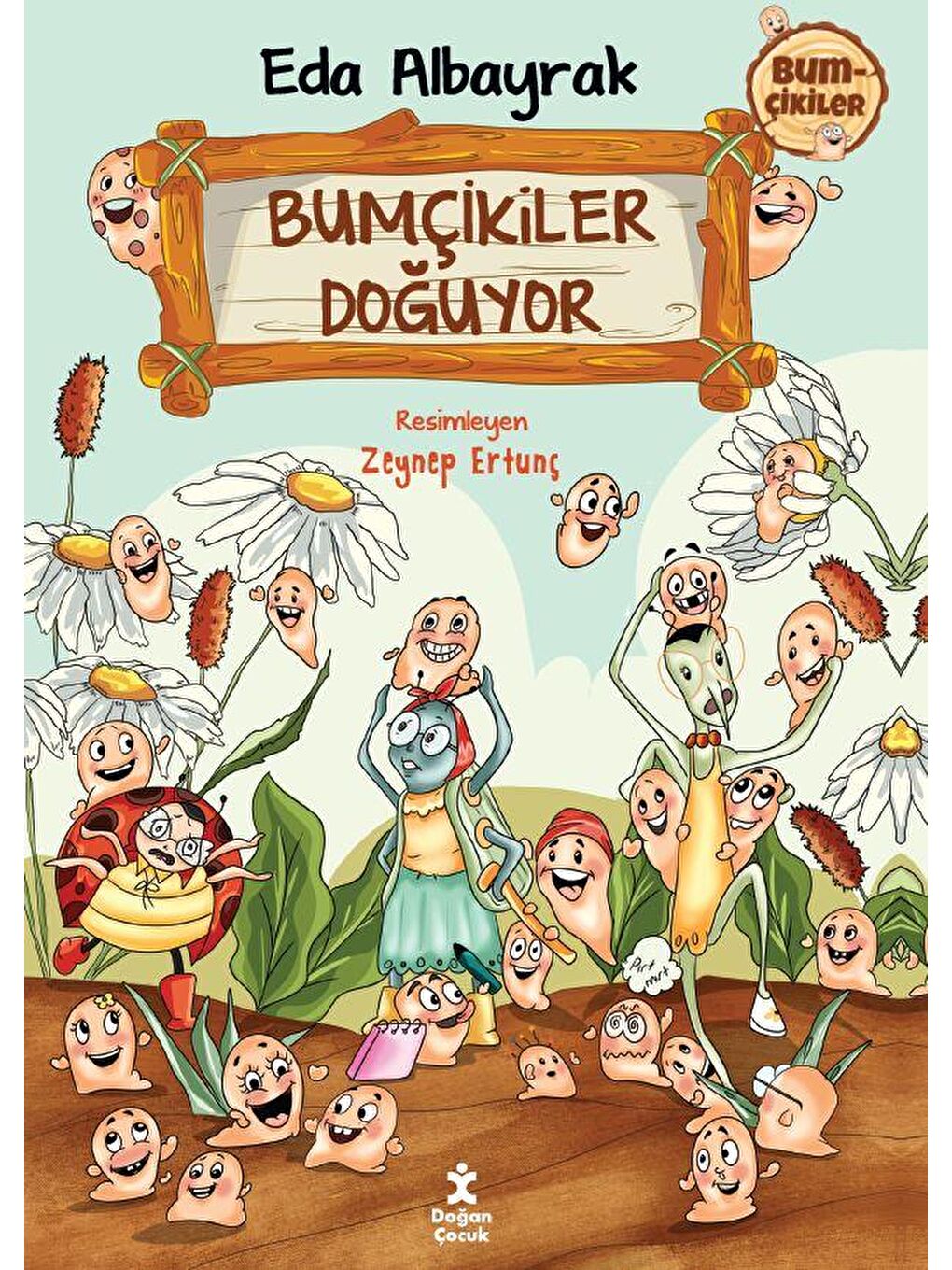 Doğan Çocuk Beyaz Bumçikiler 1- Bumçikiler Doğuyor - Eda Albayrak