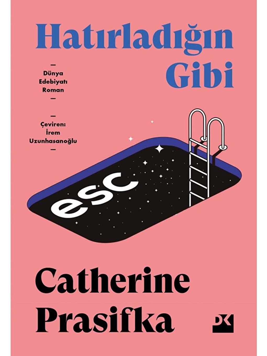 Hatırladığın Gibi - Catherine Prasifka