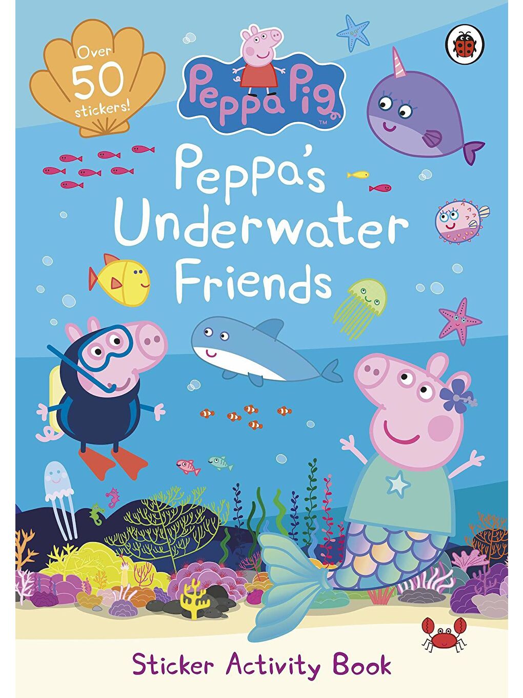 Peppa Pig - Peppa's Underwater Friends Sticker Activity Book