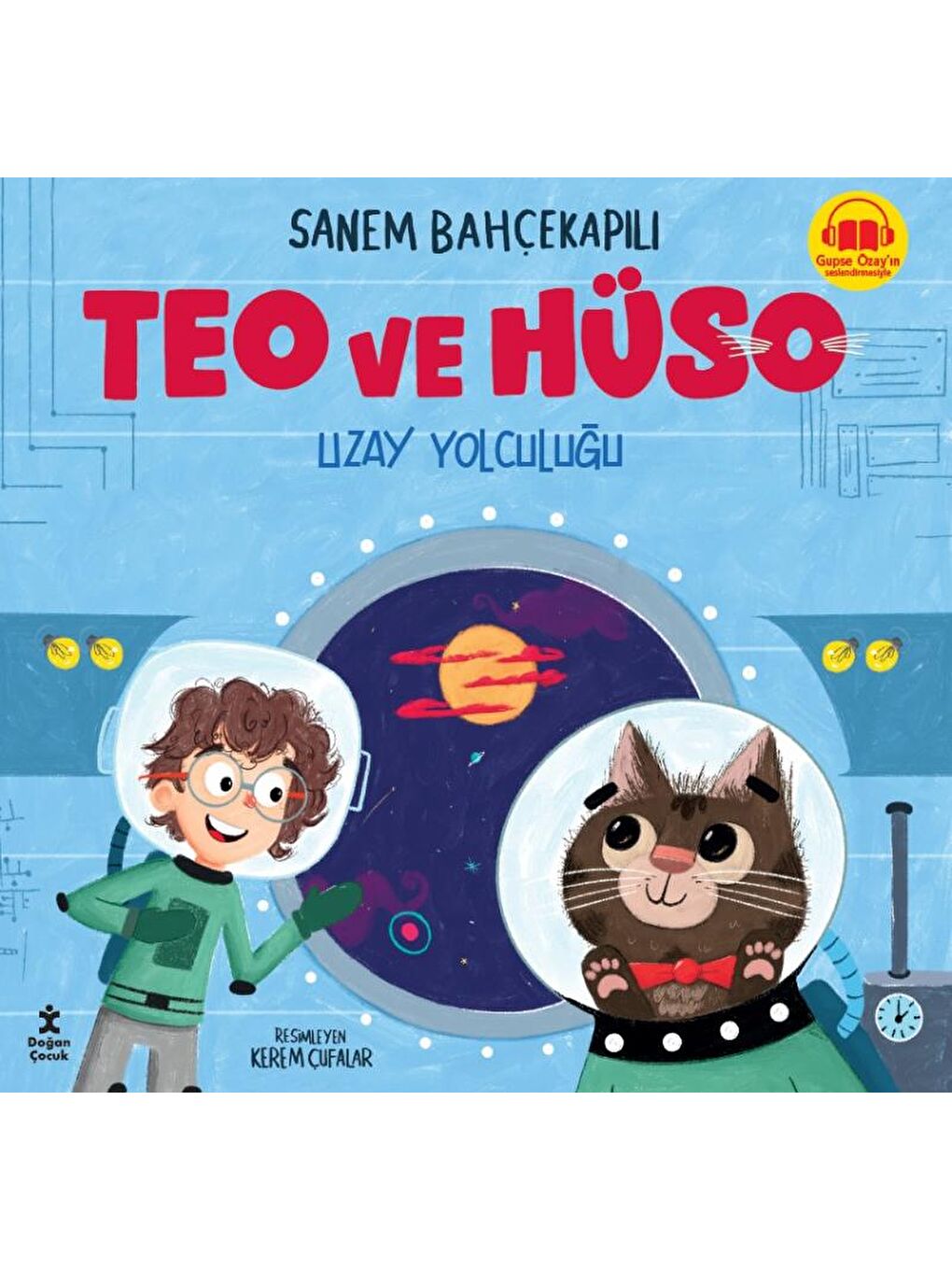 Teo Ve Hüso- Uzay Yolculuğu - Sanem Bahçekapılı