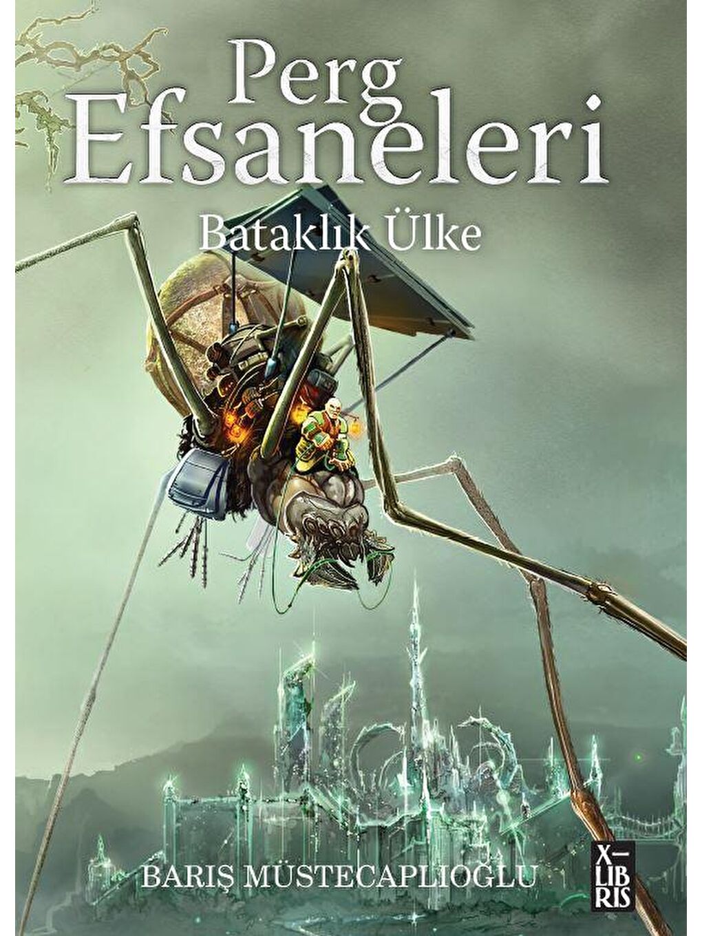 Perg Efsaneleri 3 – Bataklık Ülke - Barış Müstecaplıoğlu