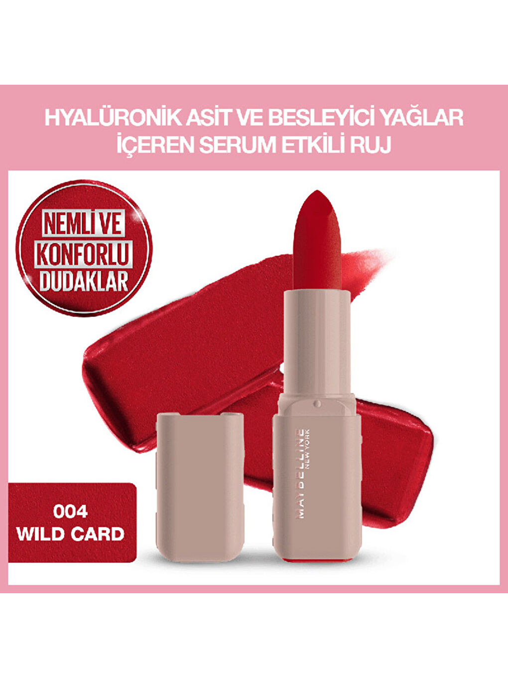 Serum Etkili Hyalüronik Asit ve Besleyici Yağ İçeren Ruj - 004 Wild Card