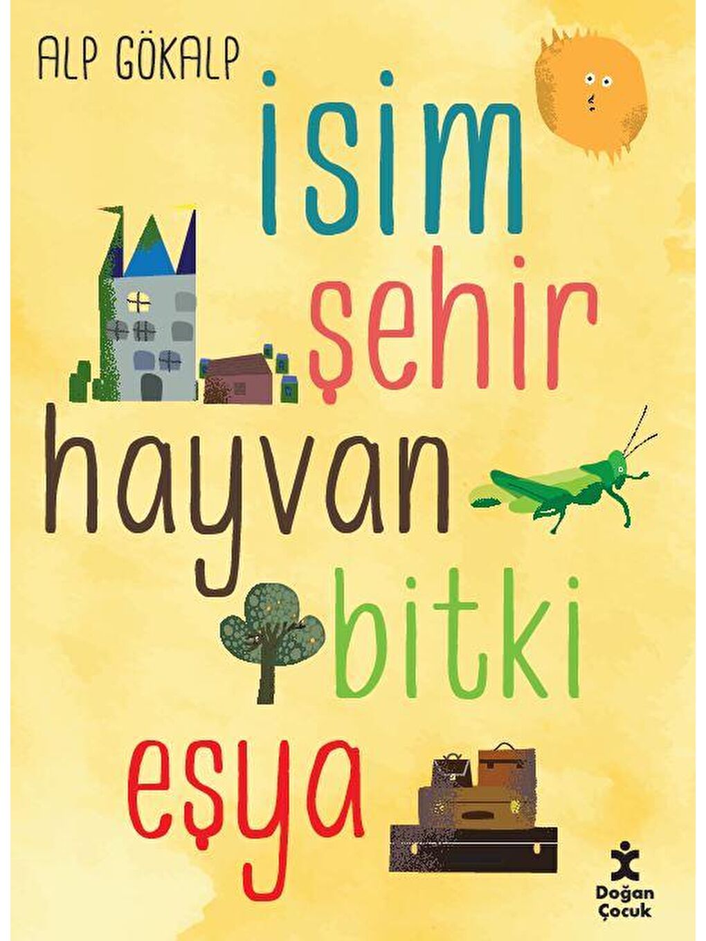 İsim Şehir Hayvan Bitki Eşya - Alp Gökalp