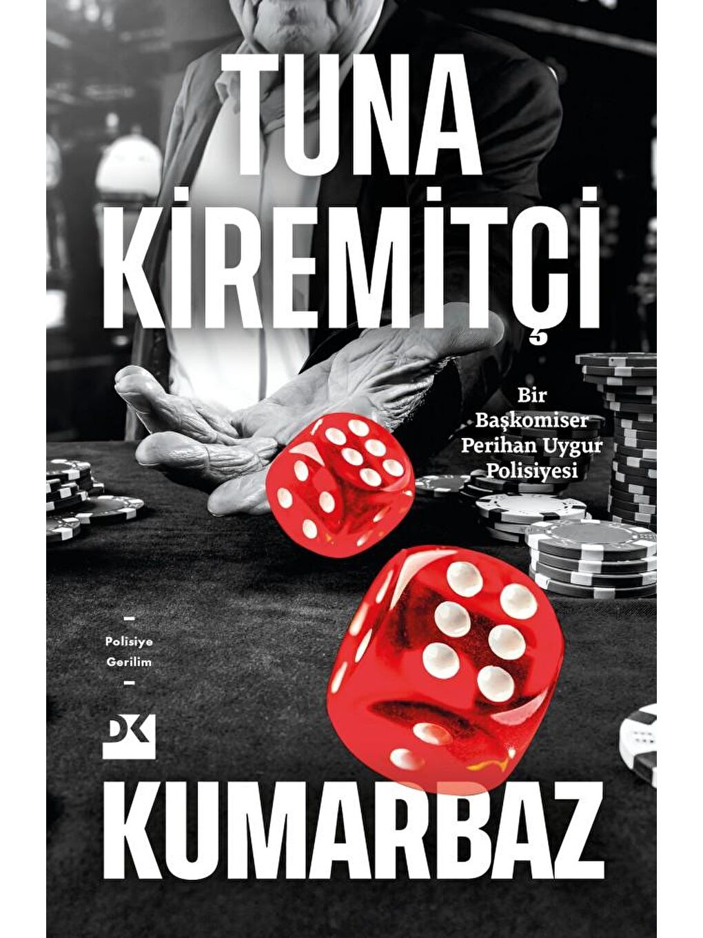 Kumarbaz - Tuna Kiremitçi