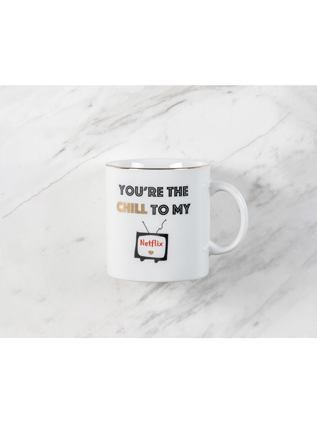 Beyaz 'You Are The Chill To My Netflix' Kupa