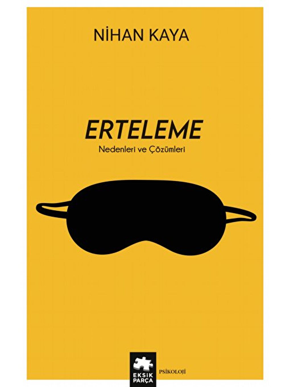 Erteleme - Nedenleri ve Çözümleri