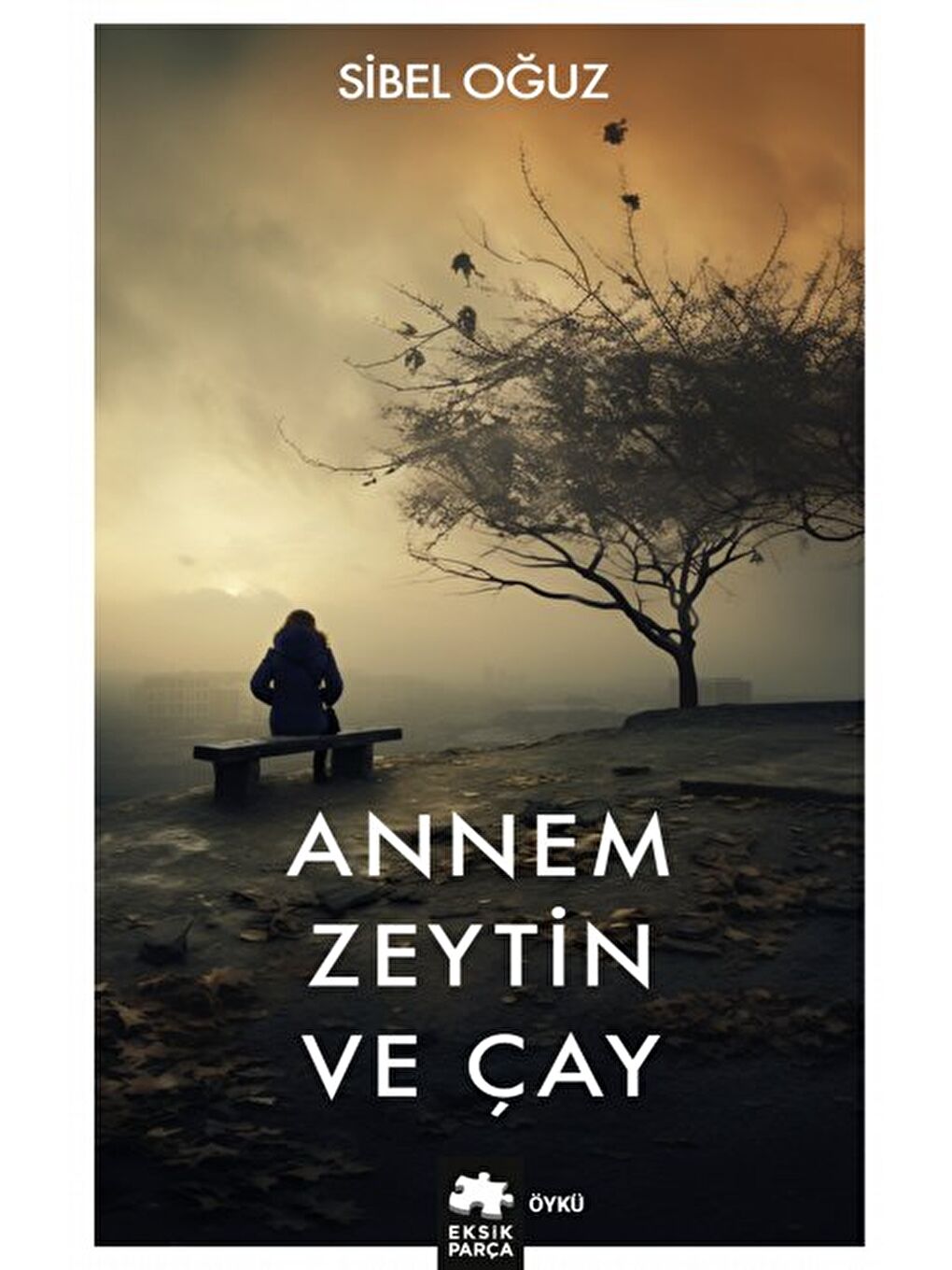 Annem Zeytin ve Çay