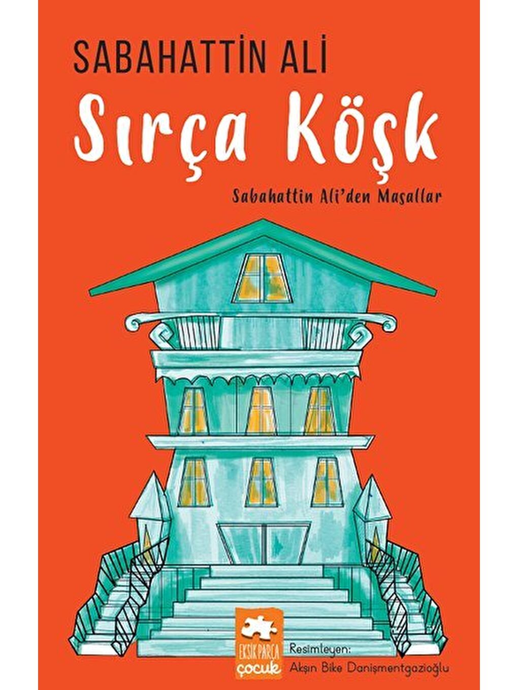 Sırça Köşk - Sabahattin Ali'den Masallar