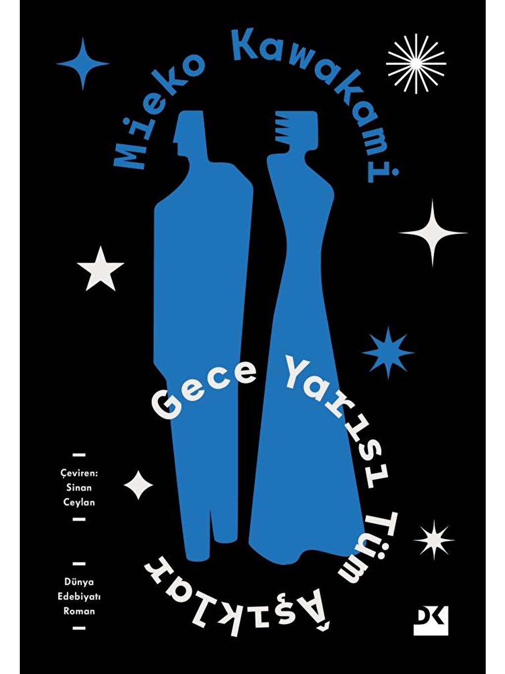 Doğan Kitap Gece Yarısı Tüm Aşıklar - Mieko Kawakami