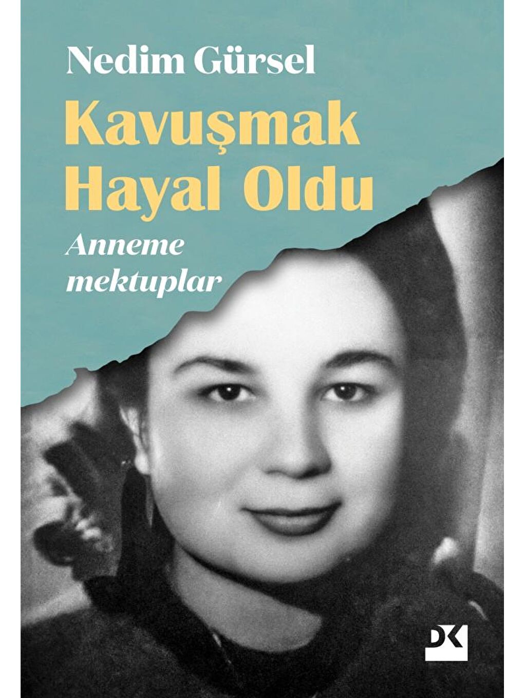 Kavuşmak Hayal Oldu - Nedim Gürsel