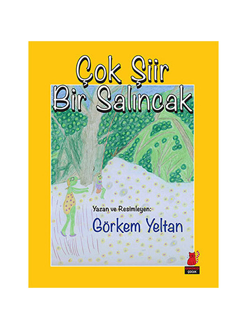 Çok Şiir Bir Salıncak Görkem Yeltan Kırmızı Kedi YayRenk: RENKSİZ