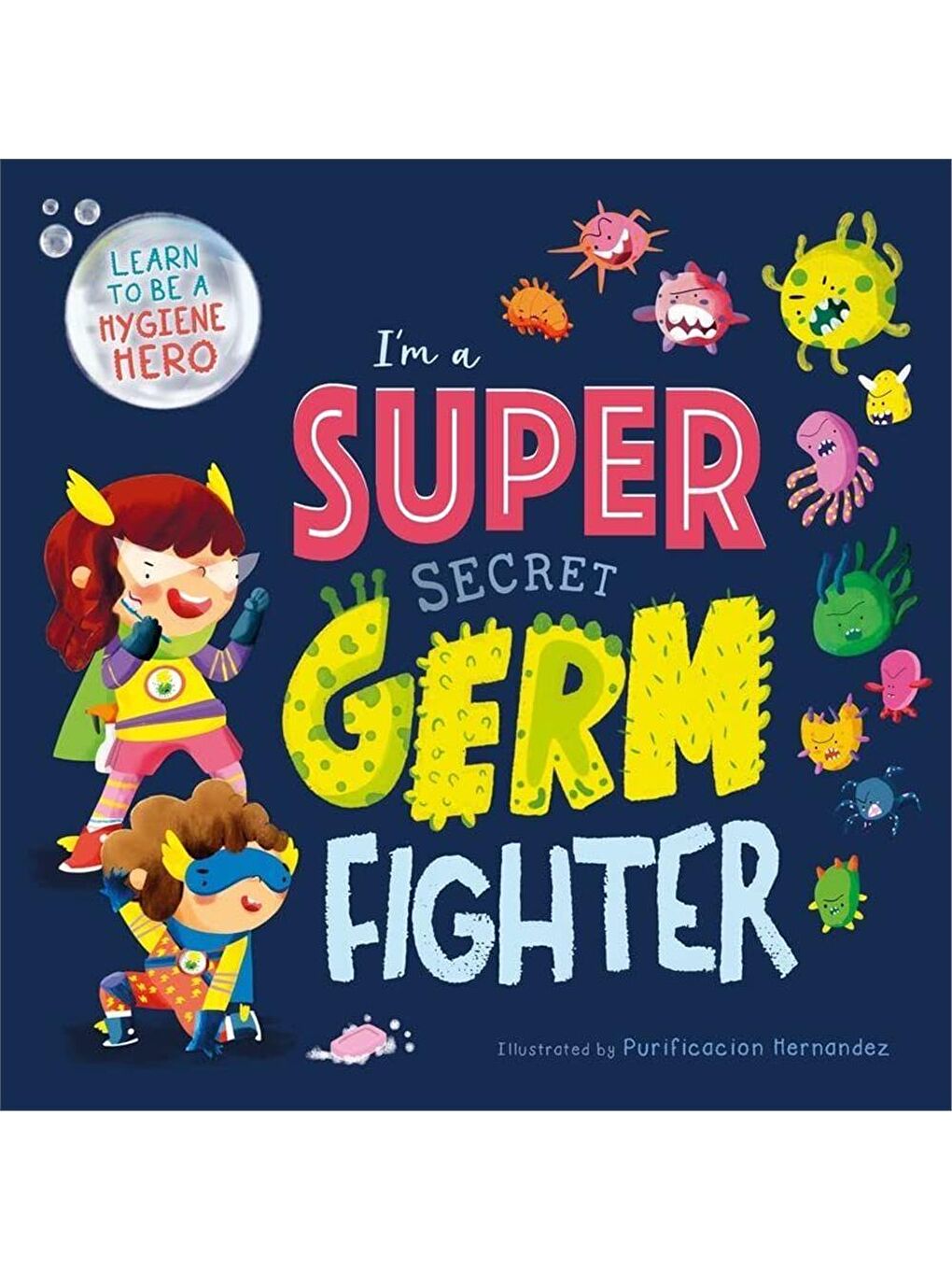 I'm a Super Secret Germ Fighter