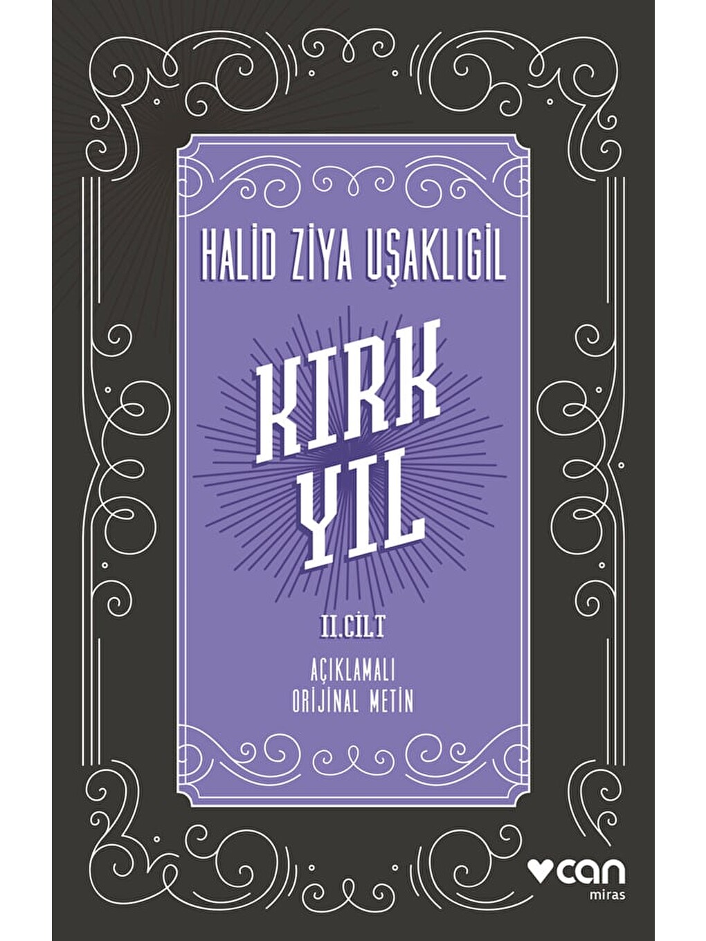 Kırk Yıl: Iı. Cilt (açıklamalı Orijinal Metin)