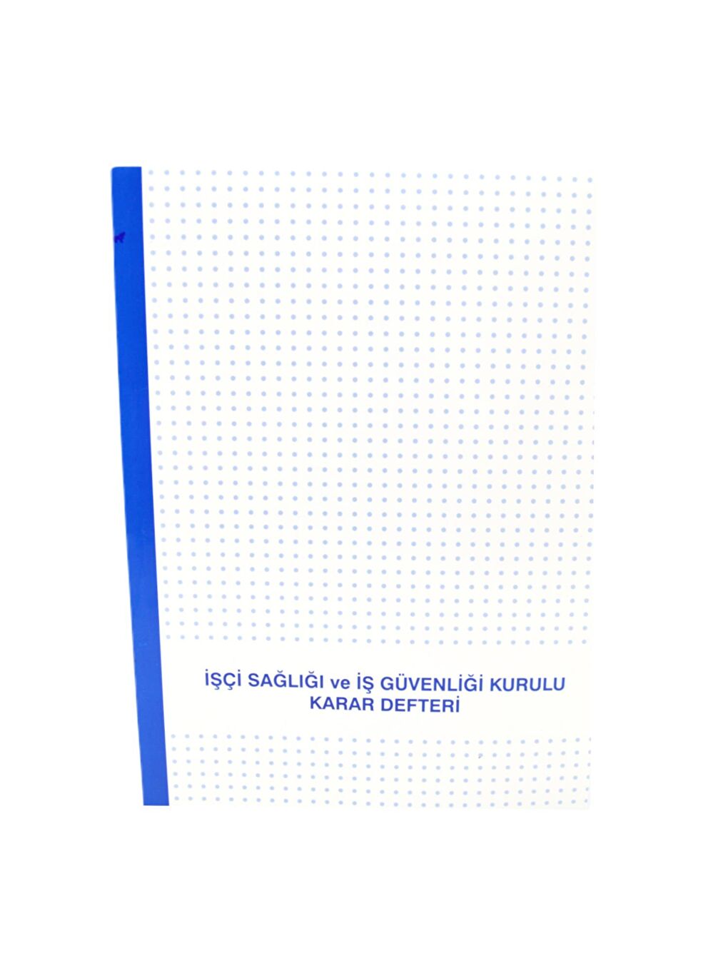A4 İşçi Sağlığı ve İş Güvenliği Kurulu Karar Defteri Kod:213