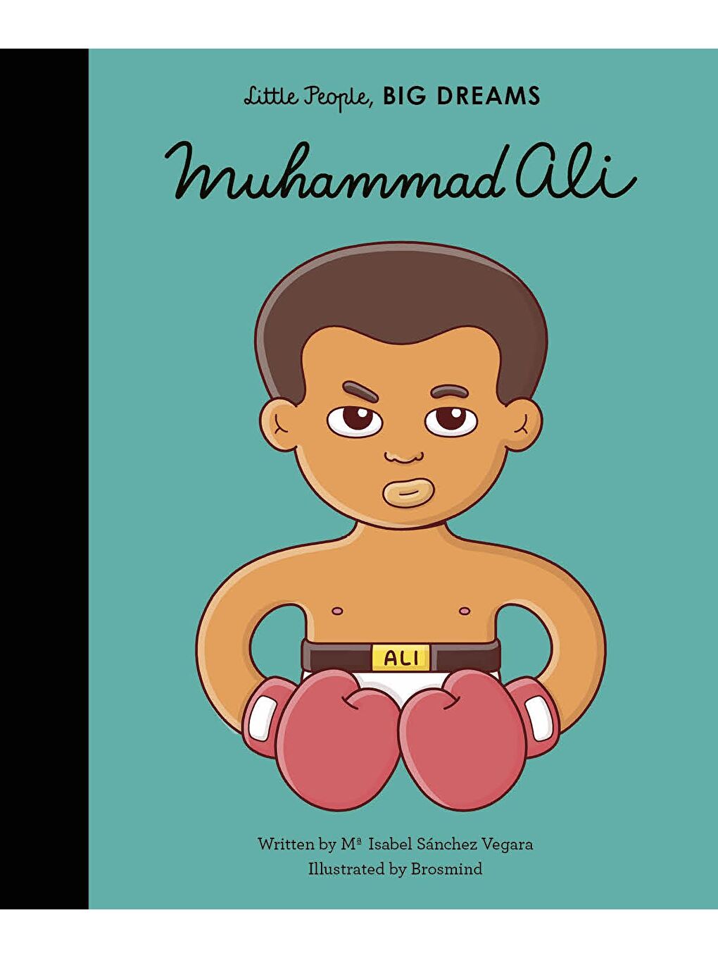 Little People, BIG DREAMS: Muhammad Ali