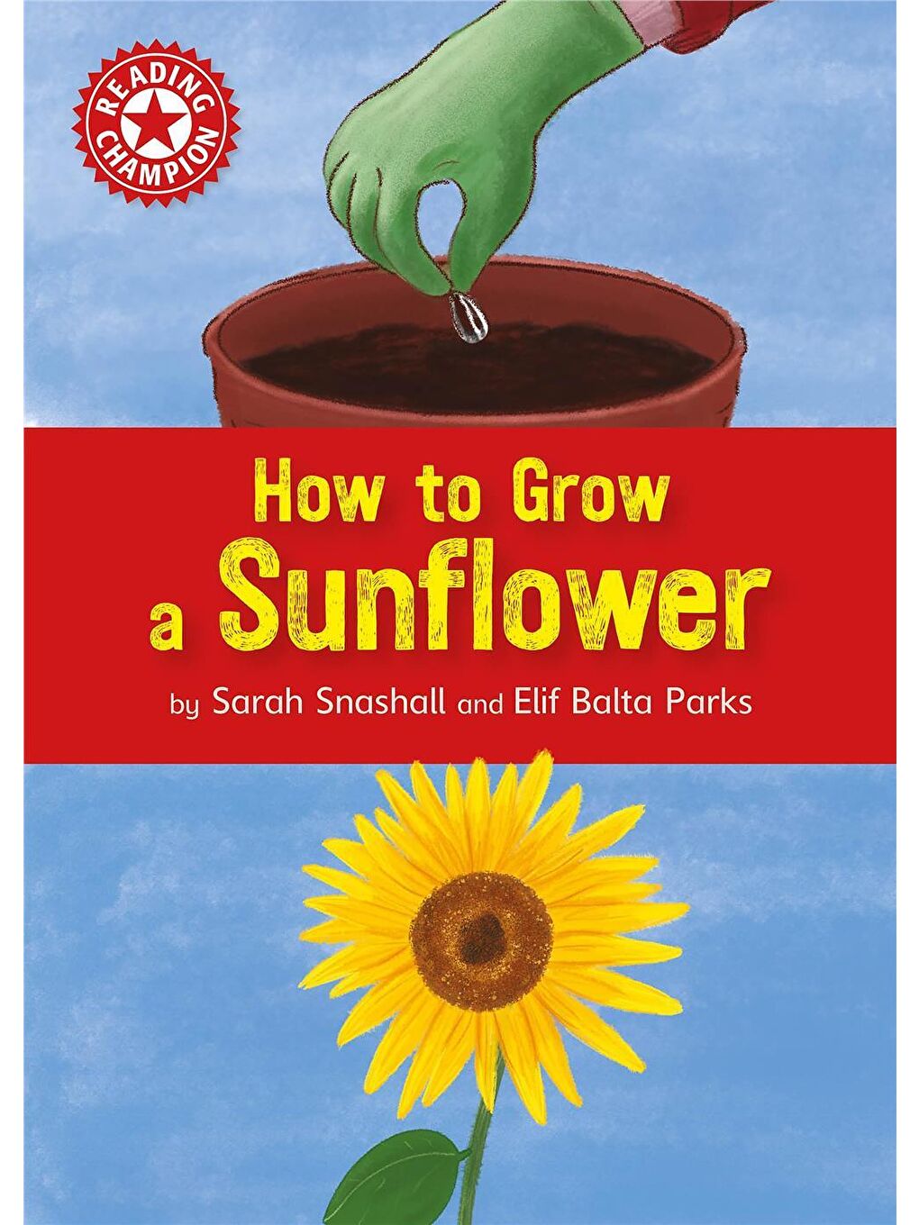 Reading Champion: How to Grow a Sunflower