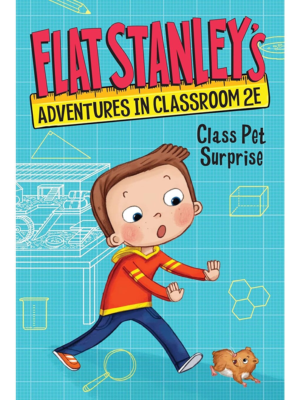 Flat Stanley's Adventures in Classroom 2E #1: Class Pet Surprise