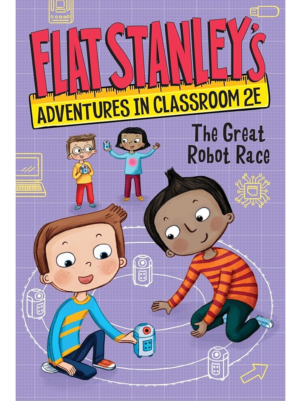 Flat Stanley's Adventures in Classroom 2E #4: The Great Robot Race