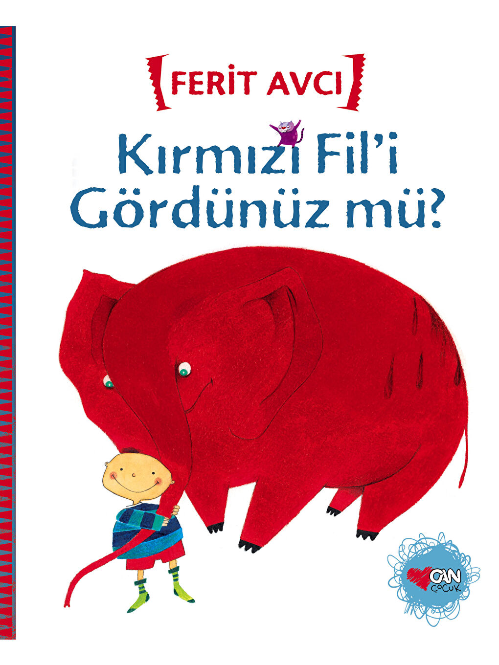 Can Çocuk Yayınları Renksiz Kırmızı Fili Gördünüz mü?