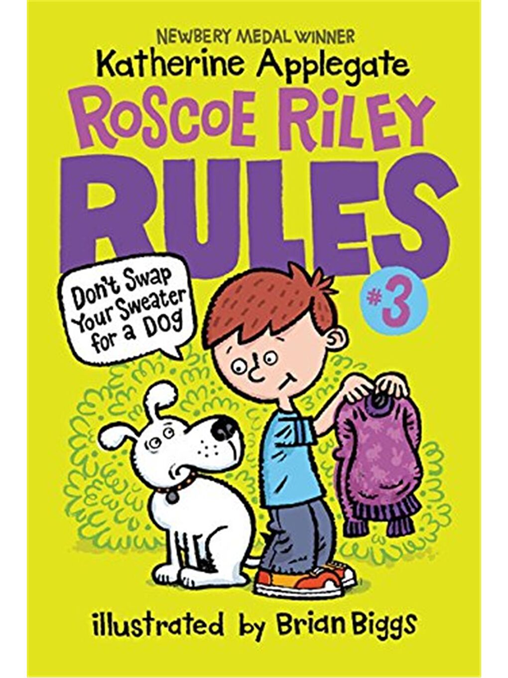 Roscoe Riley Rules #3: Don't Swap Your Sweater for a Dog