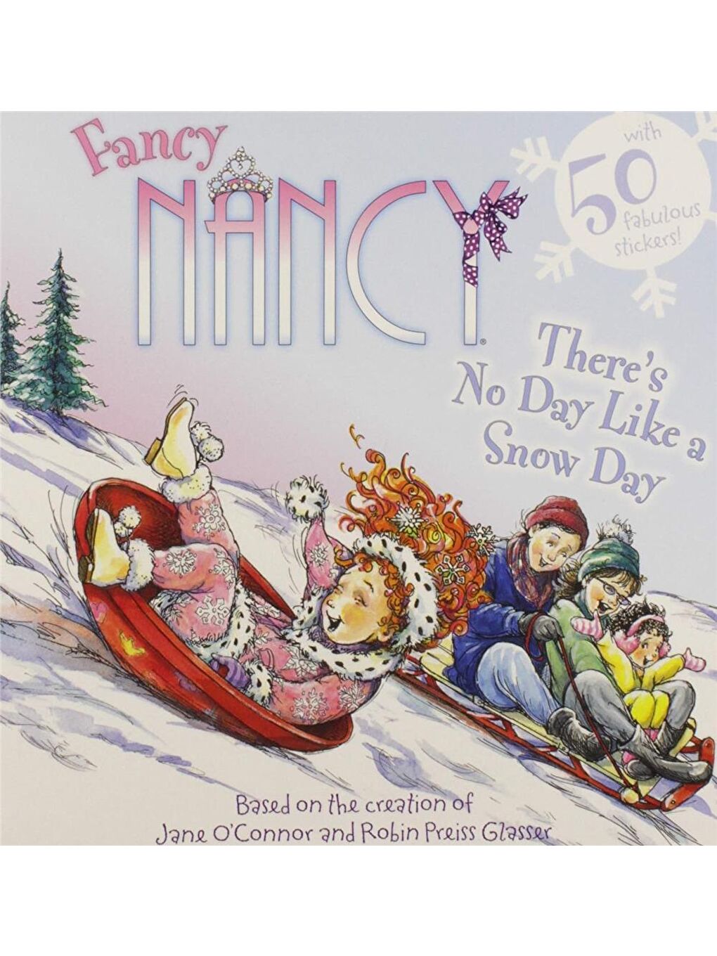 Fancy Nancy: There's No Day Like a Snow Day (Picture Book)