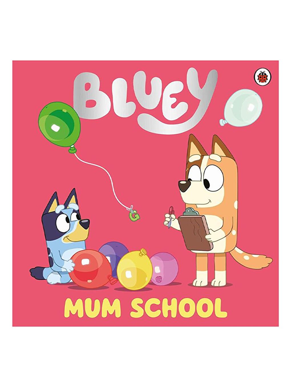 Ladybird Bluey - Mum School