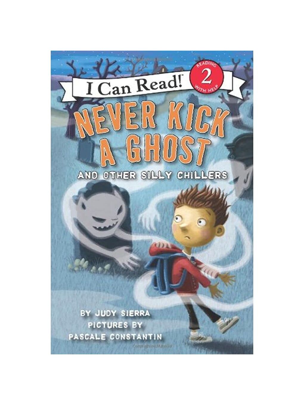 Never Kick a Ghost and Other Silly Chillers