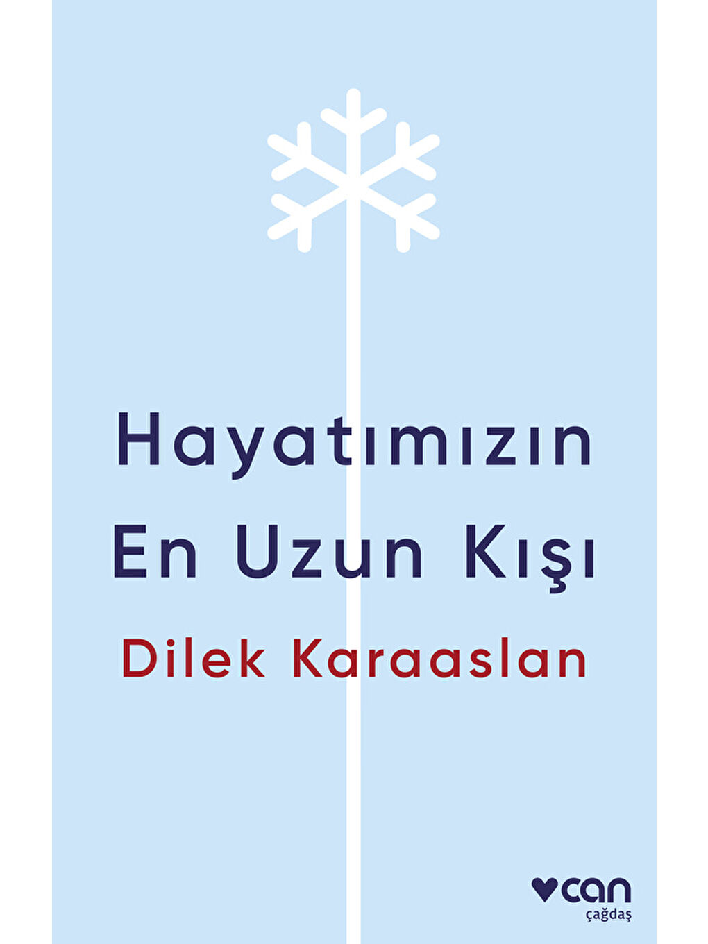 Hayatımızın En Uzun Kışı
