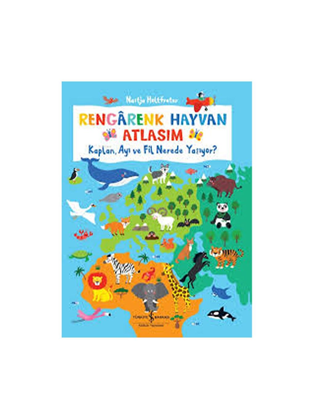 Rengârenk Hayvan Atlasım – Kaplan, Ayı Ve Fil Nerede Yaşıyor?