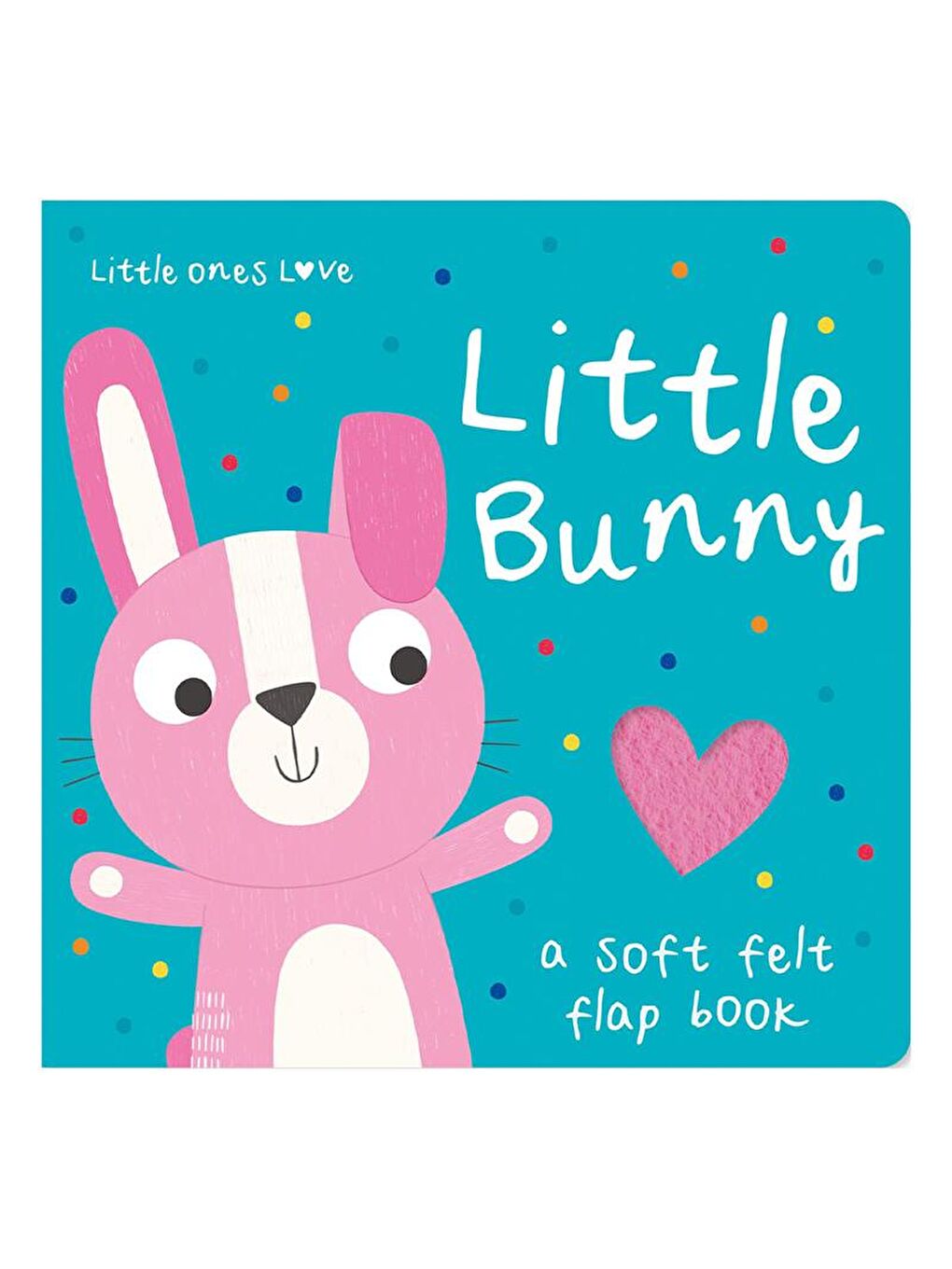 Imagine That Little Ones Love Little Bunny - Board Book