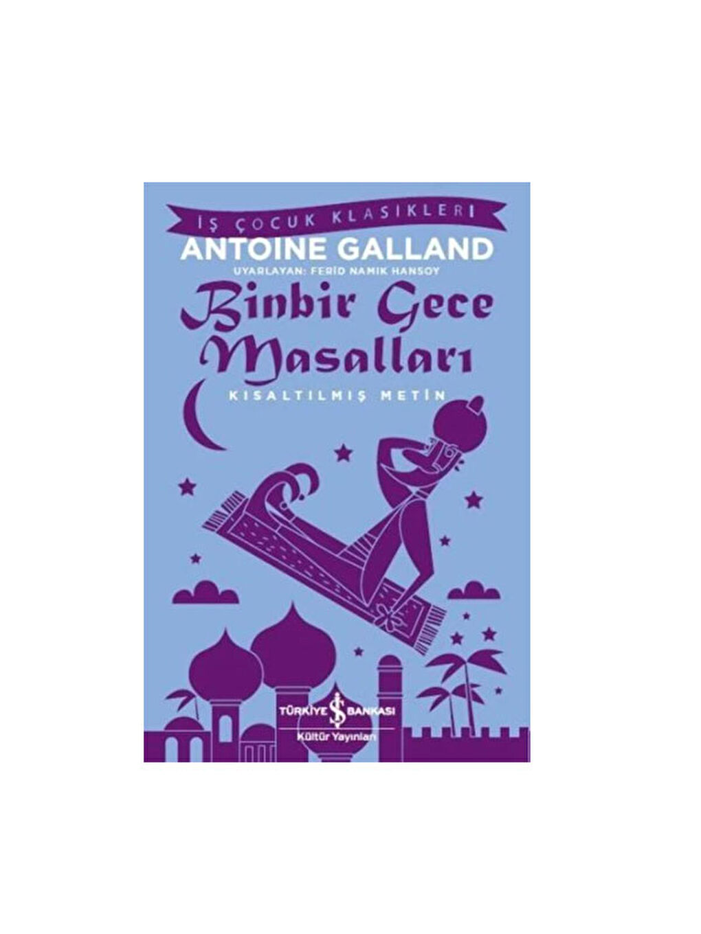 Kısaltılmış Metin Binbir Gece Masalları Antoine Galland